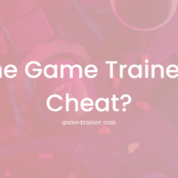 Is the Game Trainers a Cheat?