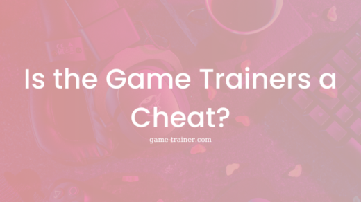 Is the Game Trainers a Cheat?